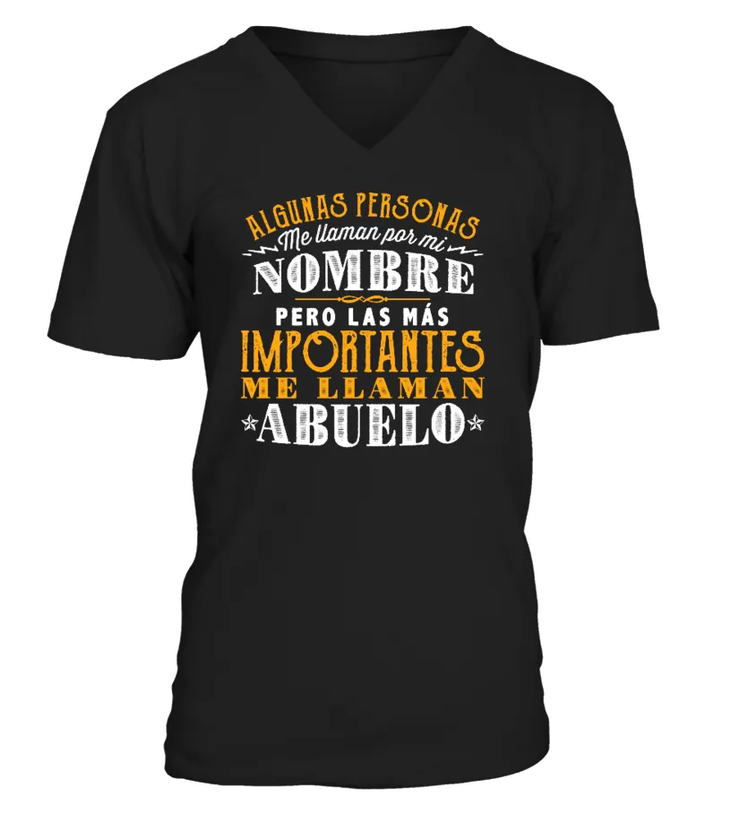 Algunas personas ma llaman por mi nombre pero las más importantes me llaman Abu… Camiseta cuello en V Unisex
