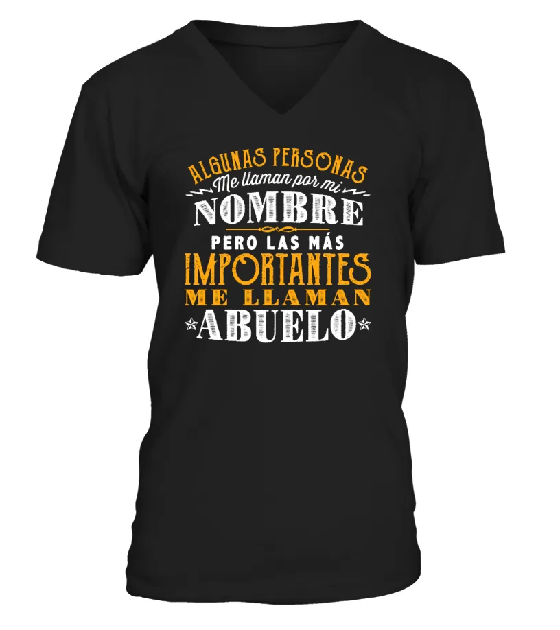 Algunas personas ma llaman por mi nombre pero las más importantes me llaman Abu… Camiseta cuello en V Unisex