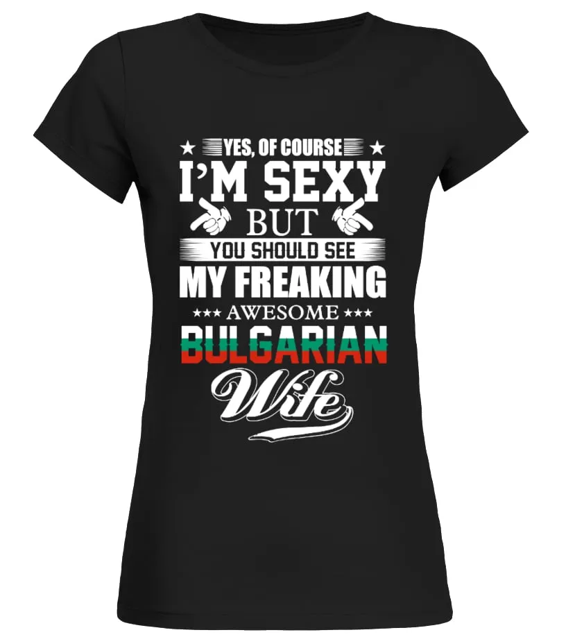 Bulgarian Wife Limited Edition Camiseta cuello redondo Mujer