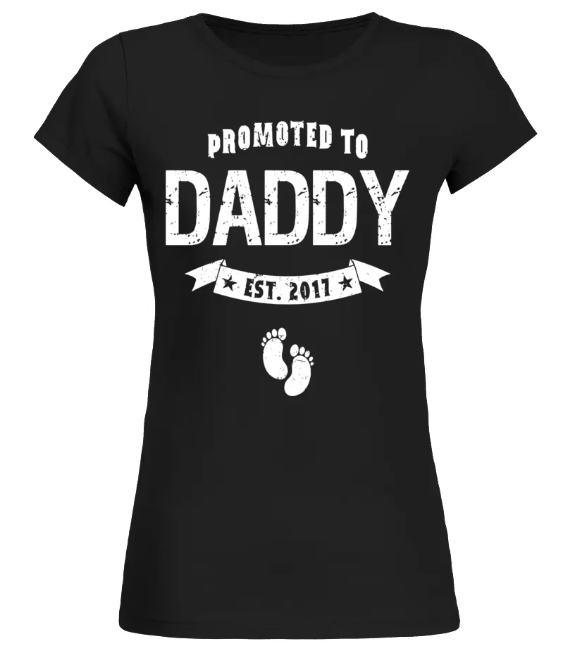 MEN'S PROMOTED TO DADDY EST 2017 TSHIRT NEW DAD FATHER'S DAY GIFT  LIMITED EDITION CAMISETA CUELLO REDONDO MUJER