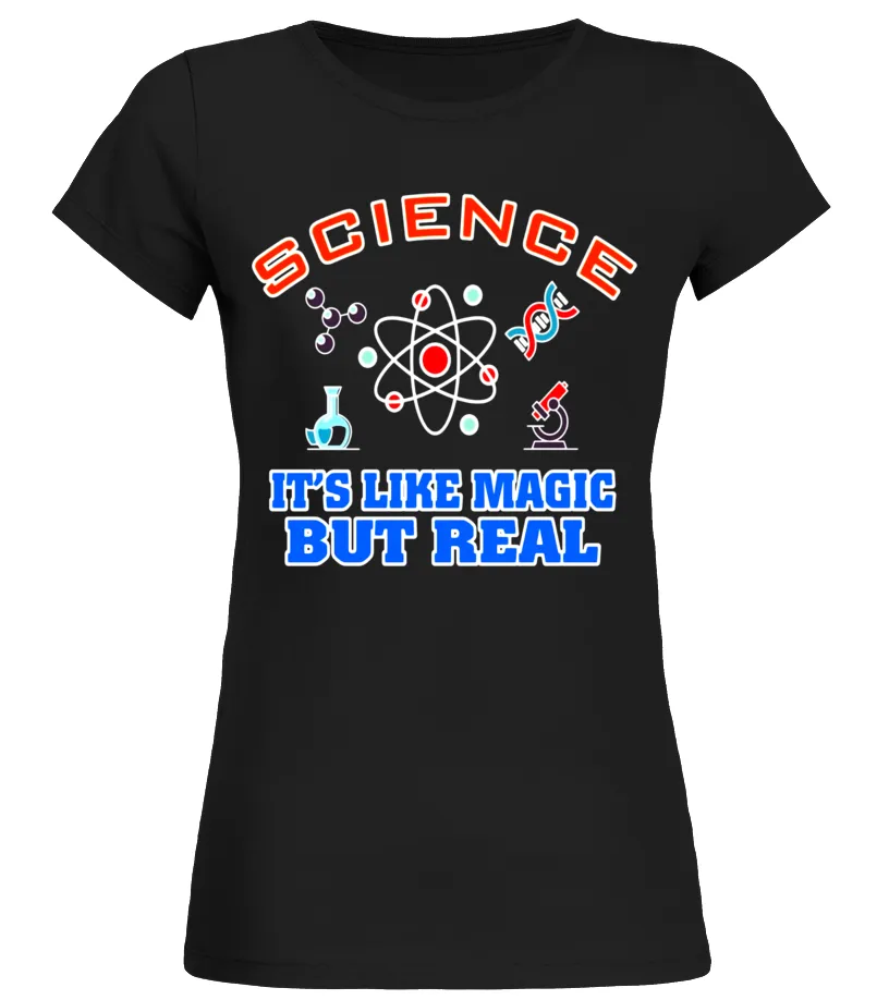 SCIENCE IT'S LIKE MAGIC BUT REAL TSHIRT  LIMITED EDITION CAMISETA CUELLO REDONDO MUJER